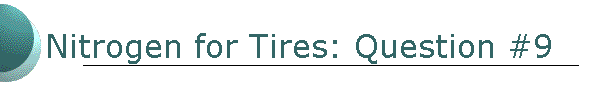 Nitrogen for Tires: Question #9
