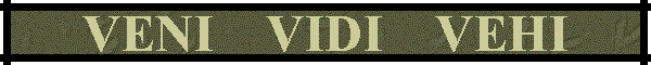 VENI VIDI VEHI